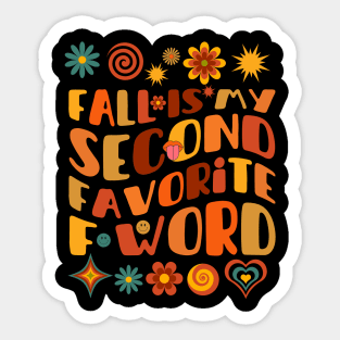 Fall Is My Second Favorite F Word Sticker